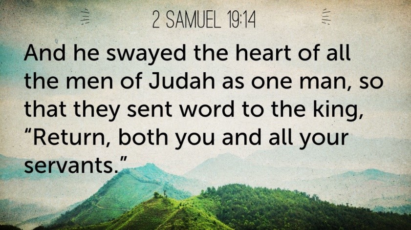 JUNE 2- TODAY'S READING FROM THE ONE YEAR BIBLE- 2 SAMUEL 19:11-20