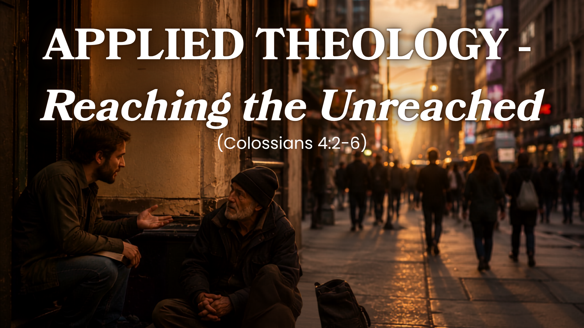 Applied Theology- Reaching the Unreached Leadership