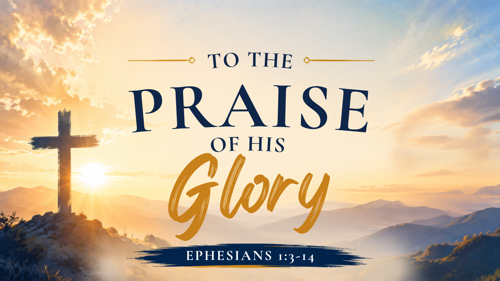 To the Praise of His Glory Leadership